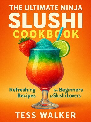 cover image of The Ultimate Ninja Slushi Cookbook